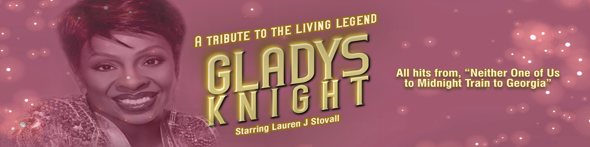 GLADYS KNIGHT - starring Lauren J. Stovall (Starlight Cabaret)