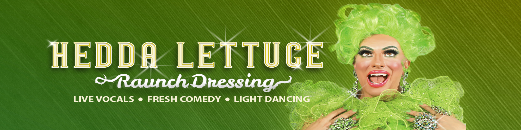 HEDDA LETTUCE'S RAUNCH DRESSING (Red Room)